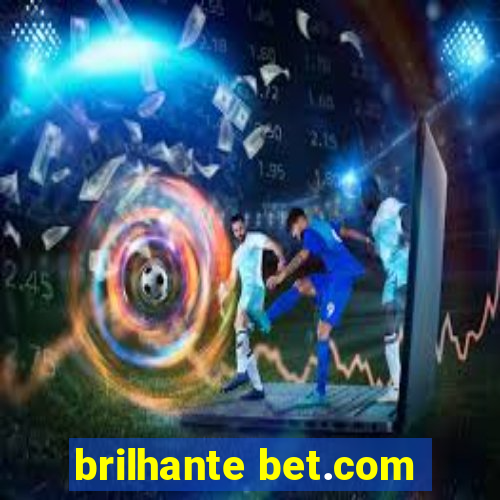 brilhante bet.com